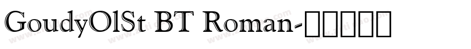 GoudyOlSt BT Roman字体转换